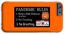 Load image into Gallery viewer, Pandemic Rules 1 - Phone Case