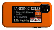 Load image into Gallery viewer, Pandemic Rules 1 - Phone Case
