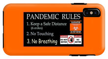 Load image into Gallery viewer, Pandemic Rules 1 - Phone Case