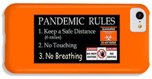 Load image into Gallery viewer, Pandemic Rules 1 - Phone Case