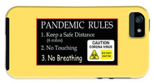 Load image into Gallery viewer, Pandemic Rules 2 - Phone Case