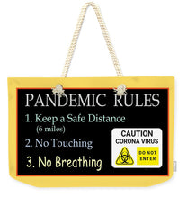 Load image into Gallery viewer, Pandemic Rules 2 - Weekender Tote Bag