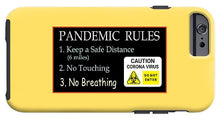 Load image into Gallery viewer, Pandemic Rules 2 - Phone Case