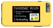 Load image into Gallery viewer, Pandemic Rules 2 - Phone Case