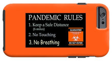 Load image into Gallery viewer, Pandemic Rules 3 - Phone Case