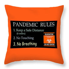 Load image into Gallery viewer, Pandemic Rules 3 - Throw Pillow