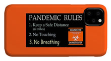 Load image into Gallery viewer, Pandemic Rules 3 - Phone Case