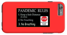 Load image into Gallery viewer, Pandemic Rules 4 - Phone Case