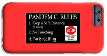 Load image into Gallery viewer, Pandemic Rules 4 - Phone Case