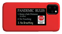 Load image into Gallery viewer, Pandemic Rules 4 - Phone Case