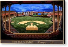 Load image into Gallery viewer, West Side Grounds 1911 - Canvas Print