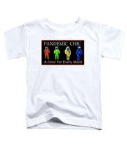 Load image into Gallery viewer, Pandemic Chic 1 - Toddler T-Shirt
