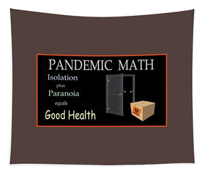 Pandemic Math 1 - Tapestry