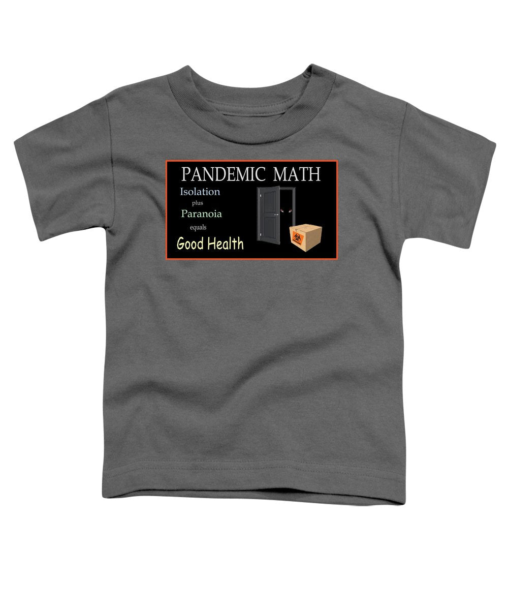 Pandemic Math 1 - Toddler T-Shirt