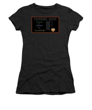 Load image into Gallery viewer, Pandemic Math - Women&#39;s T-Shirt
