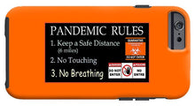 Load image into Gallery viewer, Pandemic Rules 1 - Phone Case
