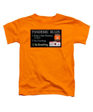 Load image into Gallery viewer, Pandemic Rules 1 - Toddler T-Shirt
