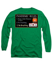 Load image into Gallery viewer, Pandemic Rules 1 - Long Sleeve T-Shirt
