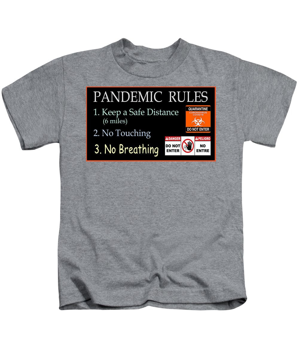 Pandemic Rules 1 - Kids T-Shirt