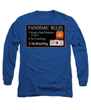 Load image into Gallery viewer, Pandemic Rules 1 - Long Sleeve T-Shirt
