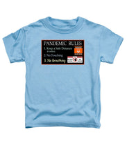 Load image into Gallery viewer, Pandemic Rules 1 - Toddler T-Shirt
