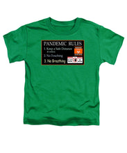 Load image into Gallery viewer, Pandemic Rules 1 - Toddler T-Shirt
