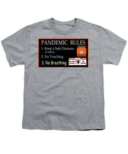 Load image into Gallery viewer, Pandemic Rules 1 - Youth T-Shirt
