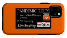 Load image into Gallery viewer, Pandemic Rules 1 - Phone Case
