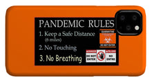Load image into Gallery viewer, Pandemic Rules 1 - Phone Case
