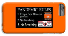 Load image into Gallery viewer, Pandemic Rules 1 - Phone Case
