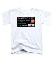 Load image into Gallery viewer, Pandemic Rules 1 - Toddler T-Shirt
