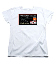 Load image into Gallery viewer, Pandemic Rules 1 - Women&#39;s T-Shirt (Standard Fit)
