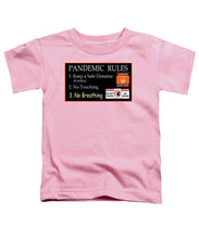 Load image into Gallery viewer, Pandemic Rules 1 - Toddler T-Shirt
