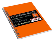 Load image into Gallery viewer, Pandemic Rules 1 - Spiral Notebook
