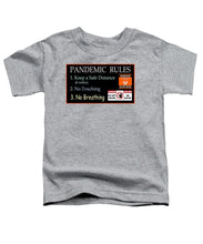 Load image into Gallery viewer, Pandemic Rules 1 - Toddler T-Shirt
