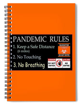 Load image into Gallery viewer, Pandemic Rules 1 - Spiral Notebook
