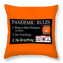 Load image into Gallery viewer, Pandemic Rules 1 - Throw Pillow
