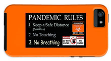 Load image into Gallery viewer, Pandemic Rules 1 - Phone Case
