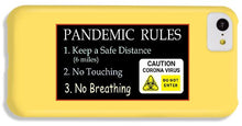 Load image into Gallery viewer, Pandemic Rules 2 - Phone Case
