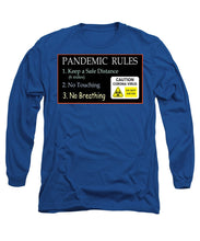Load image into Gallery viewer, Pandemic Rules 2 - Long Sleeve T-Shirt
