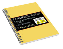 Load image into Gallery viewer, Pandemic Rules 2 - Spiral Notebook
