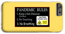 Load image into Gallery viewer, Pandemic Rules 2 - Phone Case
