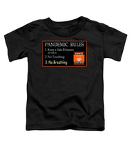 Load image into Gallery viewer, Pandemic Rules 3 - Toddler T-Shirt
