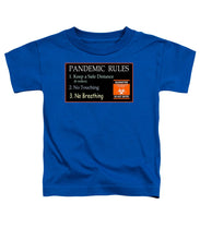 Load image into Gallery viewer, Pandemic Rules 3 - Toddler T-Shirt
