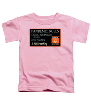 Load image into Gallery viewer, Pandemic Rules 3 - Toddler T-Shirt
