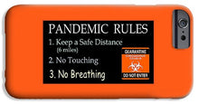 Load image into Gallery viewer, Pandemic Rules 3 - Phone Case
