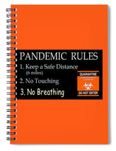 Load image into Gallery viewer, Pandemic Rules 3 - Spiral Notebook
