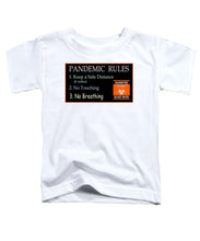 Load image into Gallery viewer, Pandemic Rules 3 - Toddler T-Shirt
