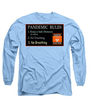 Load image into Gallery viewer, Pandemic Rules 3 - Long Sleeve T-Shirt
