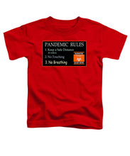 Load image into Gallery viewer, Pandemic Rules 3 - Toddler T-Shirt
